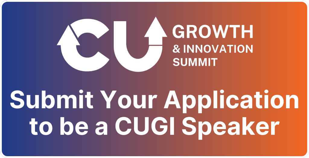 Apply to speak at the 2026 CU Growth & Innovation Summit and join industry leaders in shaping the future of credit union