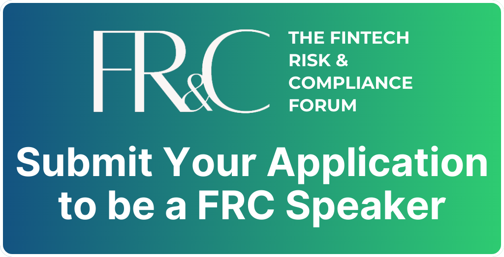 Apply to speak at the 2026 Fintech Risk & Compliance Forum and share your expertise on fintech regulation, risk strategy, and compliance innovation