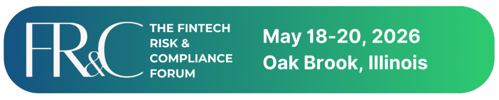 Fintech Risk & Compliance Forum | May 18–20, 2026 | Oak Brook, IL.