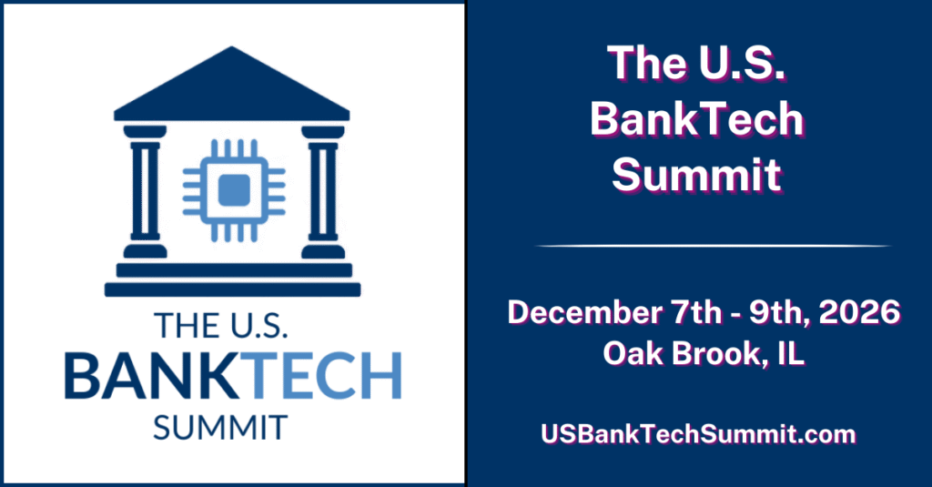 USBT 2026 | December 7–9 | U.S. BankTech Summit. Core transformation. Digital strategy. Next-gen partnerships.